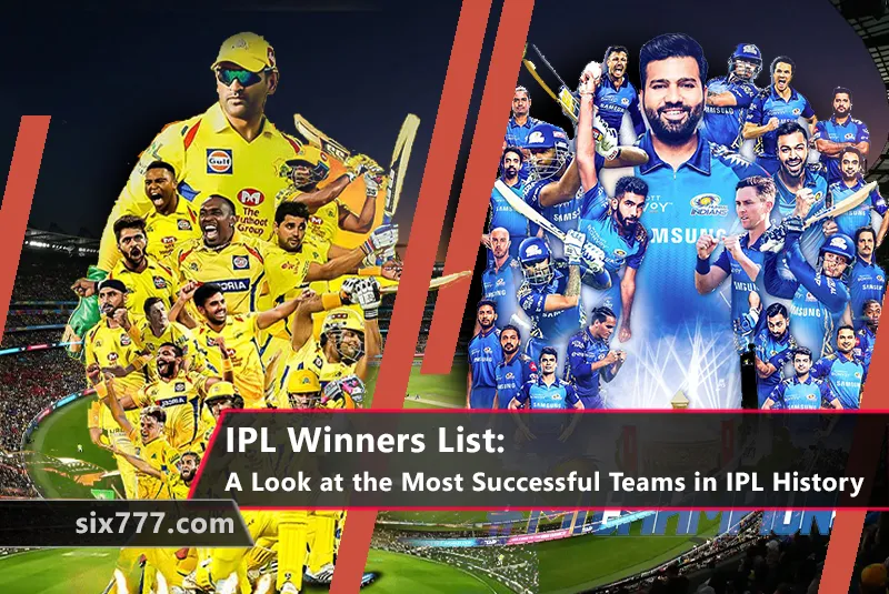 IPL Winners List: A Look at the Most Successful Teams in IPL History